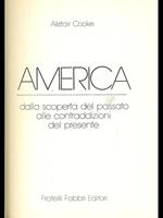 America dalla scoperta del passato alle contraddizioni del presente