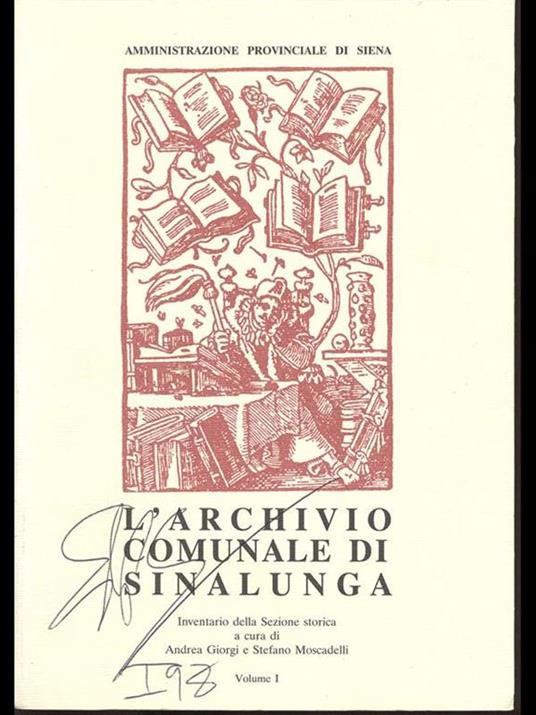 L' Archivio Comunale di Sinalunga - vol 1 - Alessandro Giorgi - 2