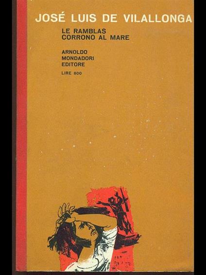 Le ramblas corrono al mare - José-Luis de Vilallonga - copertina