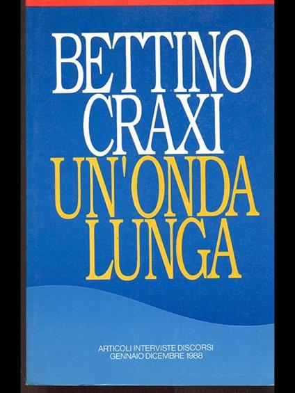 Un' onda lunga - Bettino Craxi - copertina