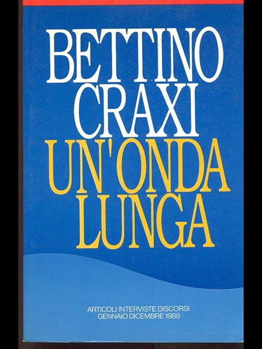 Un' onda lunga - Bettino Craxi - copertina