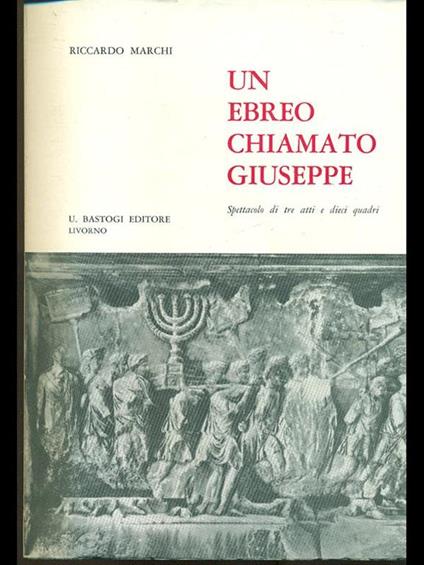 Un ebreo chiamato Giuseppe - Riccardo Marchi - copertina