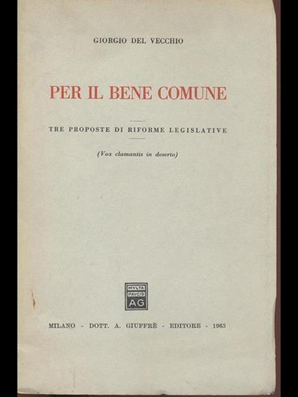 Per il bene comune. Treproposte di riforme legislative - copertina