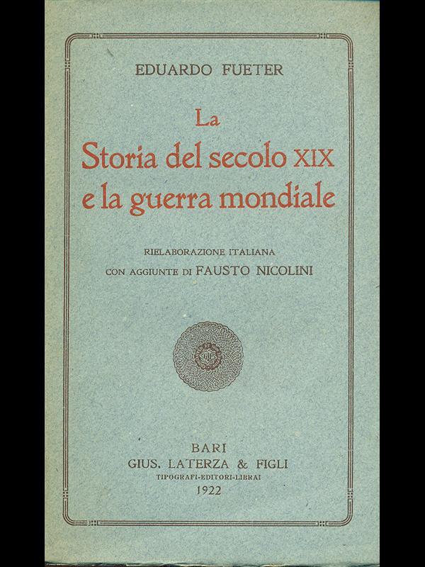 La storia del secolo XIX e la guerra mondiale