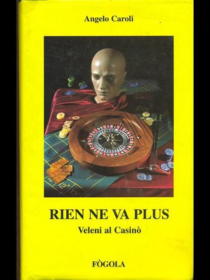 Rien ne va plus. Veleni al casinò - Angelo Caroli - copertina