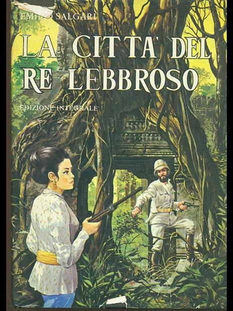 La città del re lebbroso - Emilio Salgari - 2