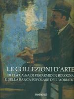 Le collezioni d'arte della Cassa di Risparmio in Bologna