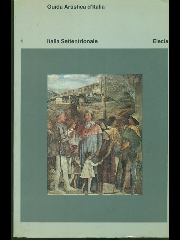 Guida artistica d'Italia - Italia Settentrionale