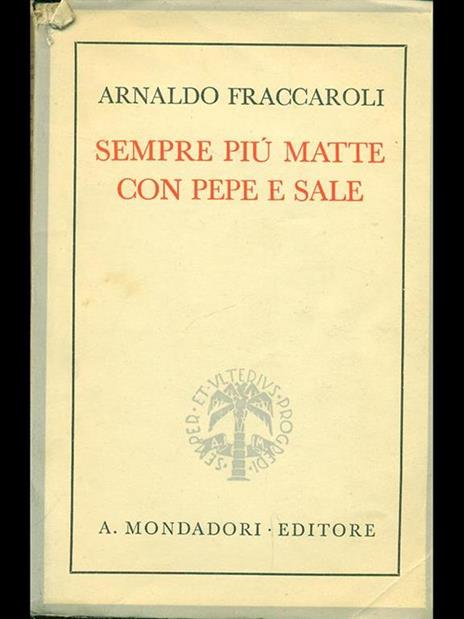 Sempre più matte con pepe e sale - Arnaldo Fraccaroli - 3