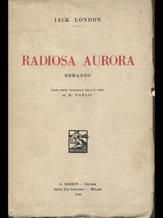 Radiosa Aurora - Jack London - 7
