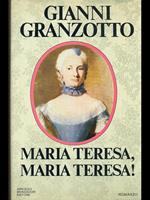 Maria Teresa, Maria Teresa!