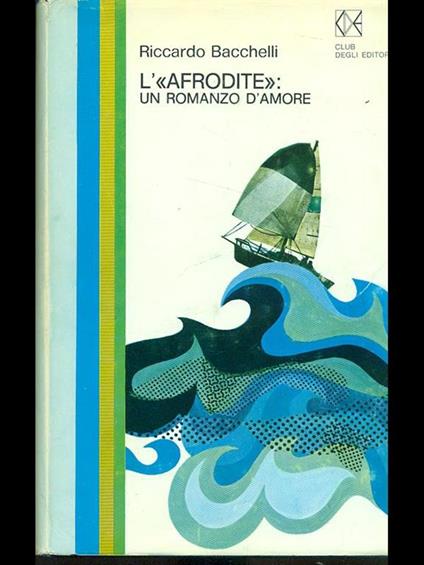 L' afrodite: un romanzo d'amore - Riccardo Bacchelli - copertina