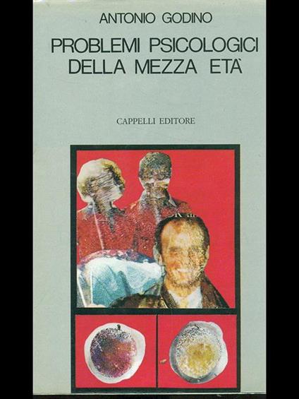 Problemi psicologici della mezza età - Antonio Godino - copertina