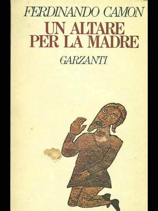 Un altare per la madre - Ferdinando Camon - copertina