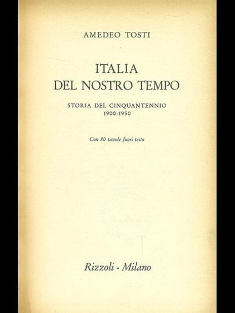 Italia del nostro tempo 1900-1950 - Amedeo Tosti - 8