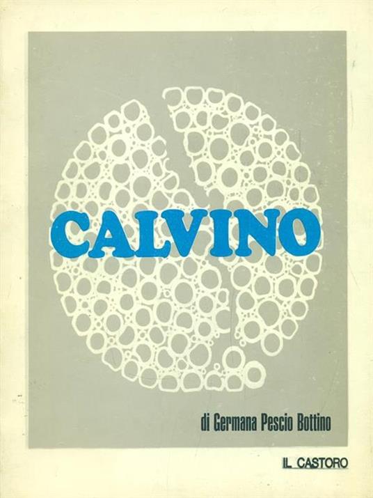 Italo Calvino di: Germana Pescio Bottino - copertina