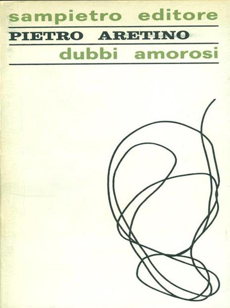 Dubbi amorosi - Pietro Aretino - 8