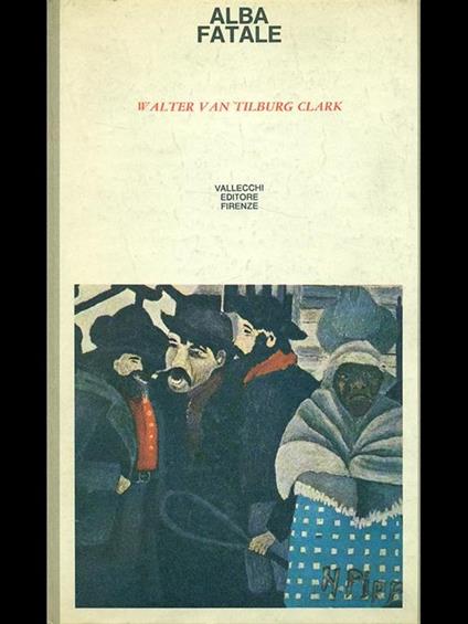 Alba fatale - Walter Van Tilburg Clark - copertina