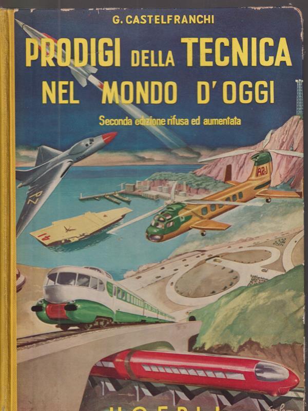 Prodigi della tecnica nel mondo d'oggi
