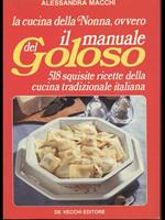 La cucina della Nonna. Il Manuale del goloso