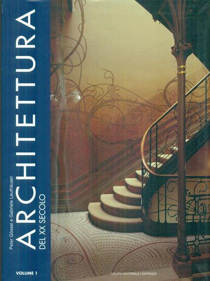 Architettura del XX Secolo. 2vv - Peter- Leuthauser, Gabriele Gossel - copertina