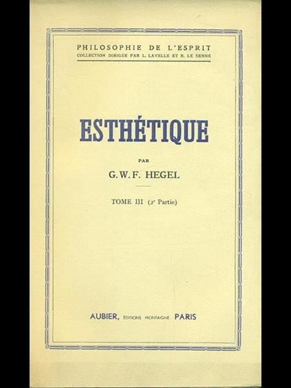 Esthetique. Tome III partie II - Friedrich Hegel - copertina