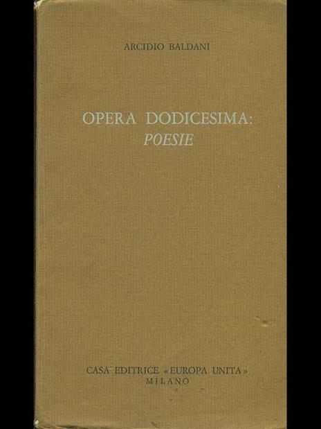 Opera dodicesima: poesie - Arcidio Baldani - copertina