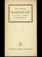 Shakespeare. La vita l'opera il messaggio