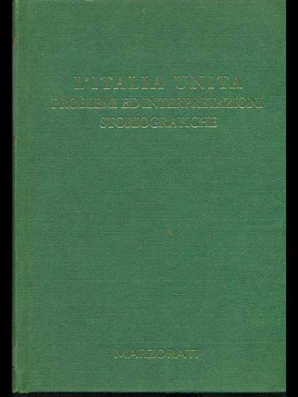 Italia unita. Problemi e interpretazioni storiografiche - Romain H. Rainero - copertina