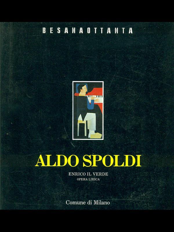 Aldo Spolti. Enrico il Verde