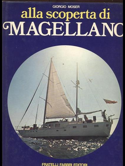 Alla scoperta di Magellano - Giorgio Moser - copertina