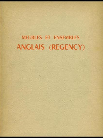 Meubles et ensembles: Anglais (Regency) - Yvonne Brunhammer - copertina