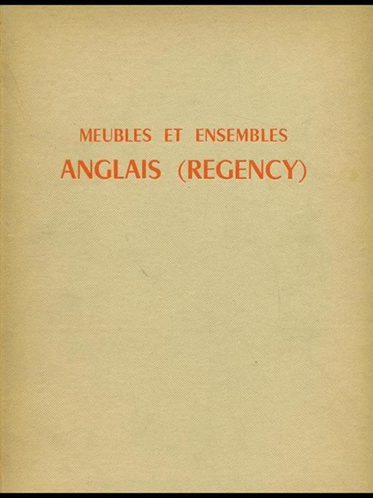 Meubles et ensembles: Anglais (Regency) - Yvonne Brunhammer - copertina