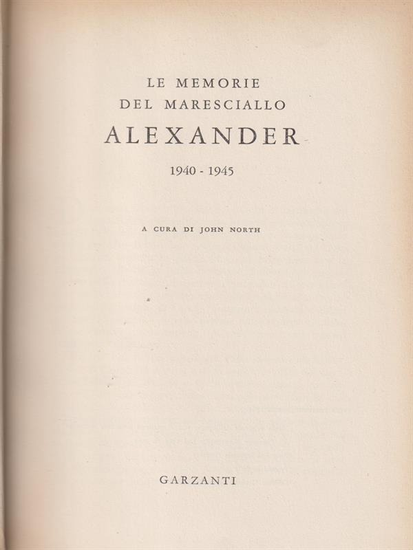 Le Memorie del Maresciallo Alexander 1940 - 1945