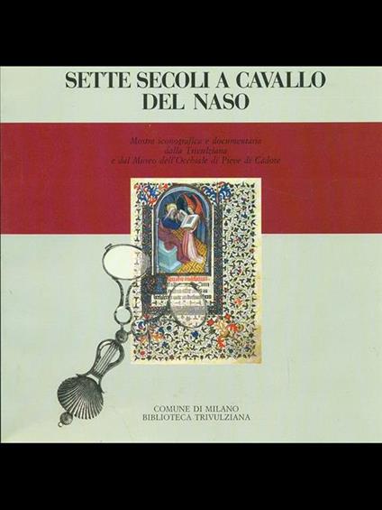 Sette secoli a cavallo del naso - Giulia Bologna - copertina