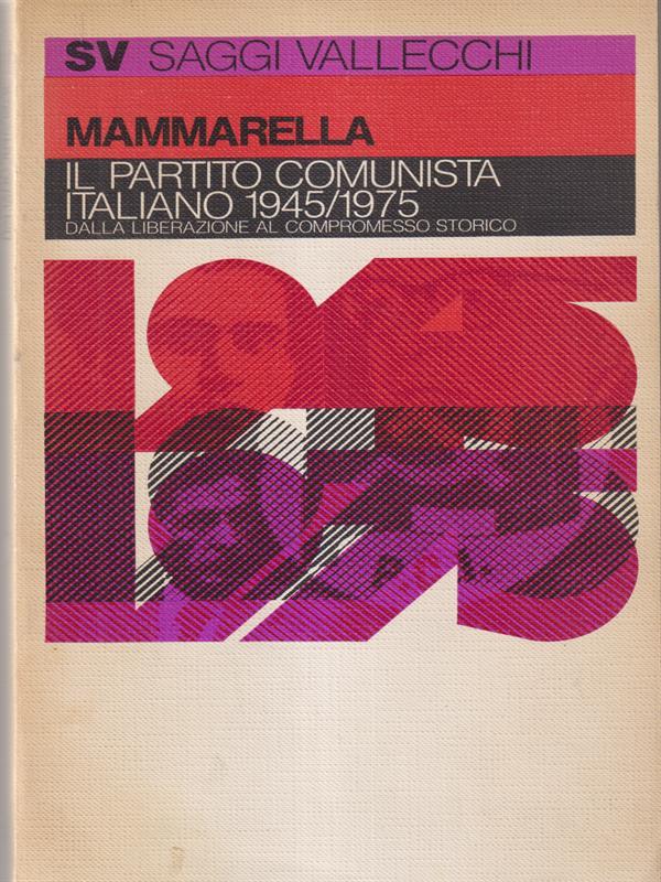 Il partito comunista italiano 1945/1975