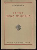 La vita senza maschera