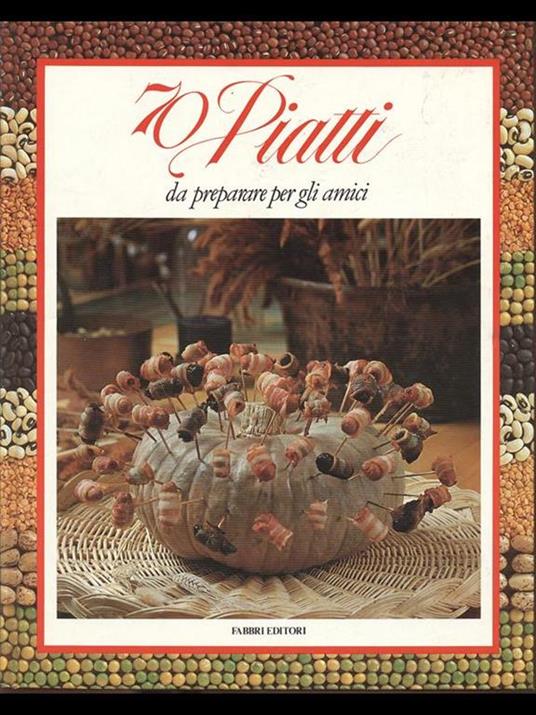 70 Piatti da preparare per gli amici - copertina