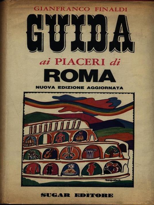 Guida ai piaceri di Roma - Gianfranco Finaldi - copertina
