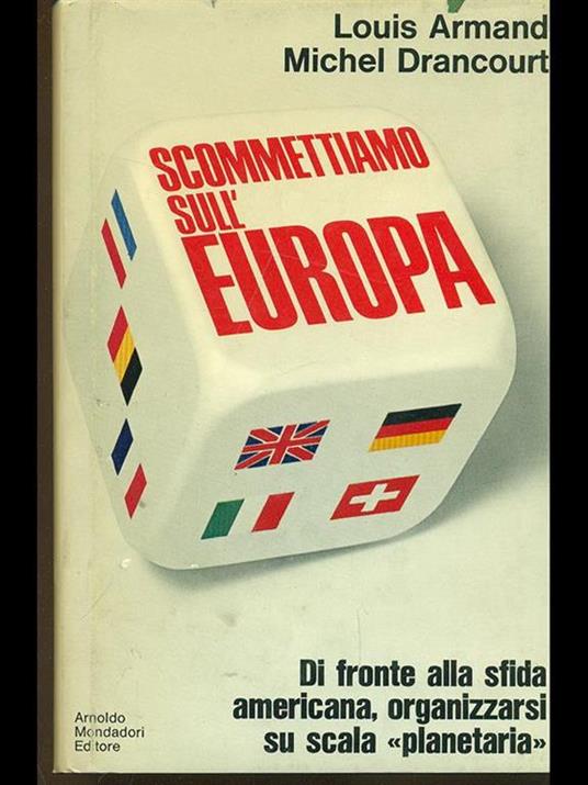 Scommettiamo sull'Europa - Louis Armand,Michel Drancourt - copertina