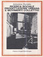 Ricerca sociale progettazione urbana e movimenti collettivi