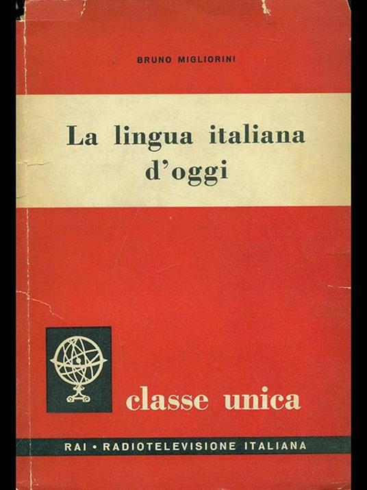 La lingua italiana d'oggi - Bruno Migliorini - 2