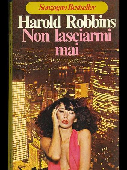 Non lasciarmi mai - Harold Robbins - copertina