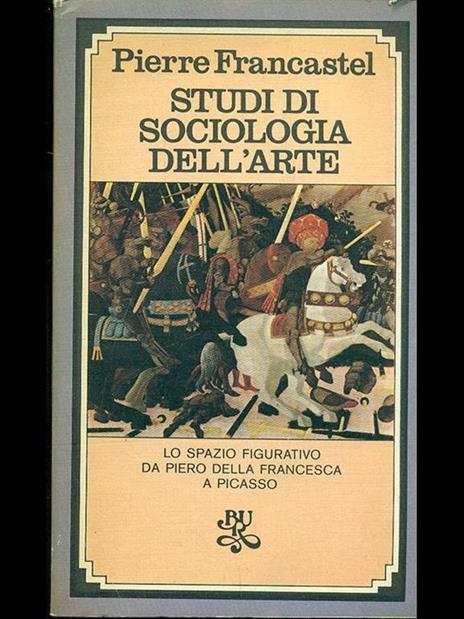 Studi di sociologia dell'arte - Pierre Francastel - 4