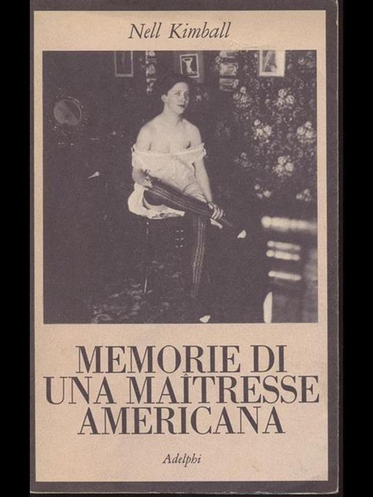 Memorie di una maitresse Americana - Nell Kimball - 3