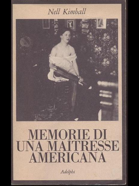 Memorie di una maitresse Americana - Nell Kimball - 4