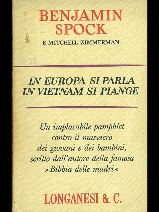 In Europa si parla, in Vietnamsi piange - Benjamin Spock,Mitchell Zimmerman - copertina