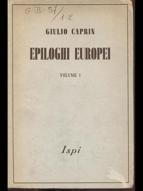 Epiloghi Europei. Vol. I - Giulio Caprin - copertina