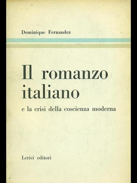 Il romanzo italiano e la crisi della coscienza moderna - Dominique Fernandez - 7