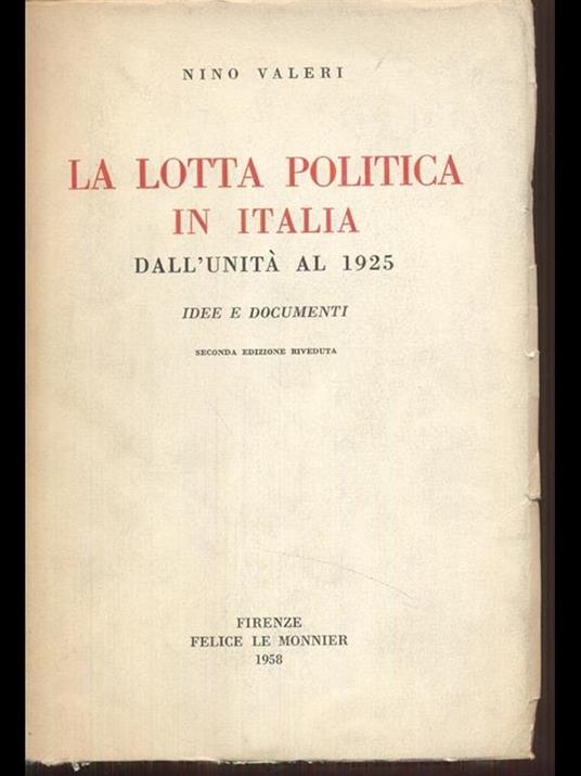 La lotta politica in Italia dall'unità al 1925 - Nino Valeri - copertina